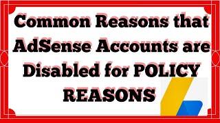 Common Reasons that AdSense Accounts are Disabled for Policy Reasons