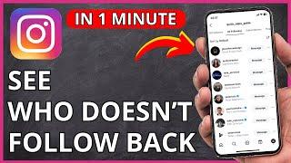 How to See Who Doesn’t Follow You Back On Instagram From The People You Follow In 1 Minute