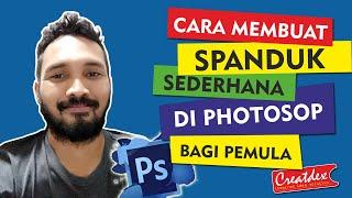 CARA MEMBUAT SPANDUK SEDERHANA BAGI PEMULA YANG BARU BELAJAR PHOTOSHOP