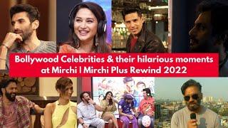 Mirchi Plus Rewind 2022 | Bollywood Celebrities & their hilarious moments at Mirchi