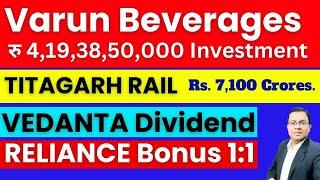 varun beverages share latest news 🟢 Vedanta share 🟢  Vedanta dividend 🟢 Reliance🟢Titagarh rail 🟢 vbl