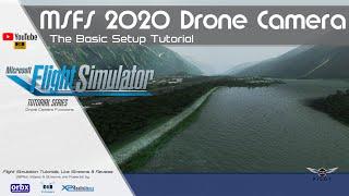 Microsoft Flight Simulator 2020| Drone Camera | Tutorial