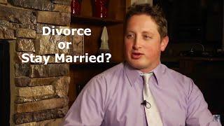 Divorce or Stay Married? How to Know!