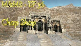 Might and Magic 8 Episode 36 - Chop Shop