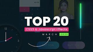 Top 20 CSS & Javascript Effects | March 2020