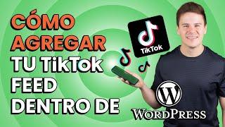 Cómo añadir Tiktok a tu página web | Tiktok Feed Tutorial | Tiktok Plugin para WordPress 