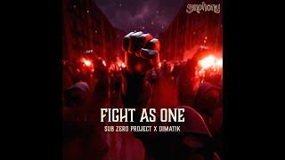 Sub Zero Project & Dimatik - Fight As One (Release 03.09.2021) FULL VERSION