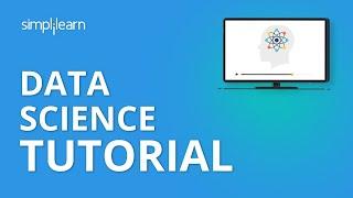 Data Science Tutorial | Data Science for Beginners | Data Science with Python Tutorial | Simplilearn