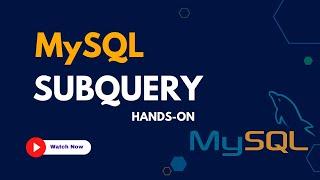 What is Subquery? | Hands-On | MySQL