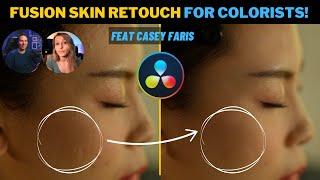   BEST Skin Touch-Up TIPS in Fusion for Colorists | Davinci Resolve tutorial with @CaseyFaris