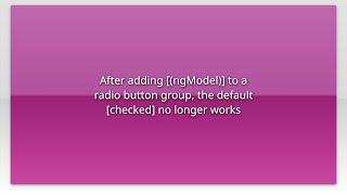 After adding [(ngModel)] to a radio button group, the default [checked] no longer works