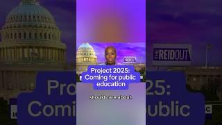 Project 2025: Coming for public education