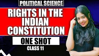 Rights In The Indian Constitution | One Shot | Class 11 Political Science | Anushya Ma'am