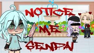 ~Notice ME Senpai~ |GLMV| By.Amaya Uzumaki