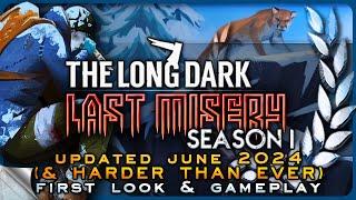 Welcome to Misery - June Update & Hardest-EVER Difficulty | THE LONG DARK — Last Misery 1 (4K)