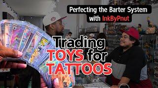 Trading TOYS for TATTOOS: Mastering the Barter System w/ @InkbyPnut