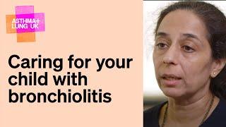 Caring for your child with bronchiolitis | Asthma + Lung UK