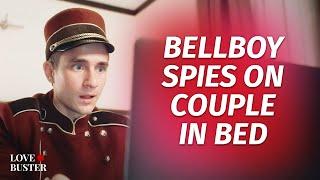 Bellboy Spies On Couple In Bed | @LoveBusterShow