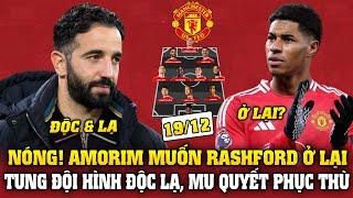 Tin Bóng Đá Sáng 19/12: AMORIM MUỐN RASHFORD Ở LẠI, TUNG ĐỘI HÌNH ĐỘC LẠ MU QUYẾT PHỤC THÙ TOTTENHAM