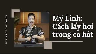 #15: Làm sao để lấy hơi trong ca hát || My Linh Vocal Coach