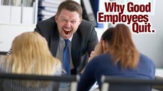 Why Good Employees QUIT