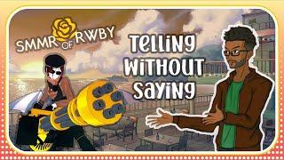 SMMR of RWBY - Telling Without Saying - RWBY's Silent Storytelling