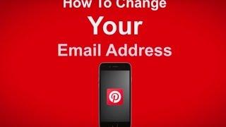How To Change Your Email Address On Pinterest