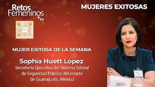 Mujeres Exitosas  -  Sophía Huett López