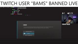 TWITCH STREAMER BAMS GETS PERMANENTLY BANNED LIVE!