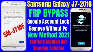 Samsung J7 2016 (J710f) Frp Bypass Without Pc ll YouTube Method Not Working Solution New Method 2021