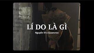 Lí Do Là Gì - Nguyễn Vĩ x Quanvrox「Lofi Ver.」/ Official Lyrics Video