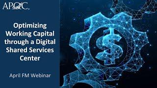 Optimizing Working Capital through a Digital Shared Services Center