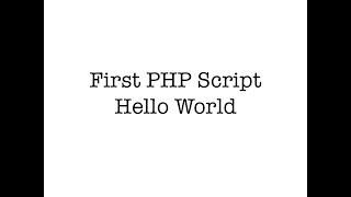 First PHP Script - Hello World
