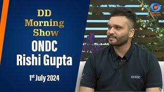 DD Morning Show | ONDC | Open Network for Digital Commerce | Rishi Gupta | 1st July 2024