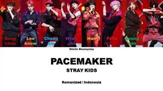 STRAY KIDS - PACEMAKER || SUB INDO LIRIK/LYRICS ROM INA