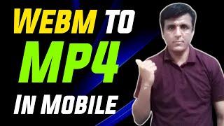 How To Convert Webm To Mp4 Without Losing Quality | Webm To Mp4 Converter