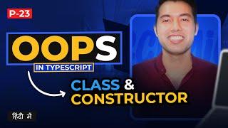 TypeScript Object-Oriented Programming Tutorial Understanding Classes and Constructors in Hindi
