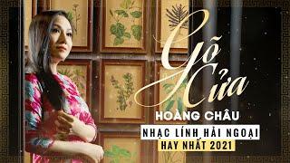 GÕ CỬA - HOÀNG CHÂU | Nhạc Lính Hải Ngoại Hay Nhất 2021