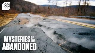 The Fiery History of a Pennsylvanian Ghost Town | Mysteries of the Abandoned | Science Channel