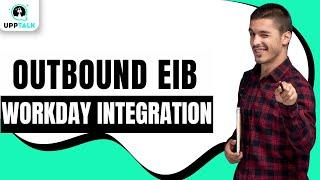 Outbound EIB | Workday Integration Training | Workday Integration Course | Workday | Upptalk