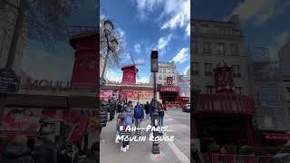 Ah~~Paris...(Moulin Rouse) 07/April/2023