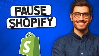 How to Pause Shopify Store (Updated 2022)