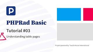 PHPRad Basic Tutorial #03 understanding table pages