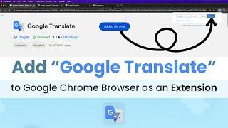 Add Google Translate to Google Chrome as an extension from the Chrome Web Store & keyboard shortcuts