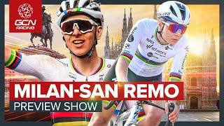 Who Will Win Milan Sanremo 2025? | The Big GCN Racing Preview Show!