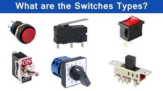 What are the Types of Switches? (Electrical & Mechanical Switches)