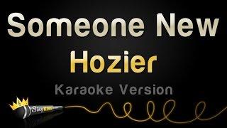 Hozier - Someone New (Karaoke Version)