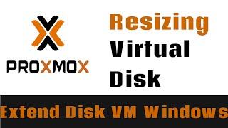 How Resize Virtual Hard Driver  in Proxmox - Increasing disk size windows VM GUI