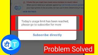 today's usage limit has been reached please go to subscribe for more