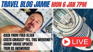 Monday Night LIVE Travel Blog Jamie: Fred Olsen Review, Costa Cruises Surprise, Group Cruise, Q&A